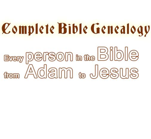Complete Bible Genealogy